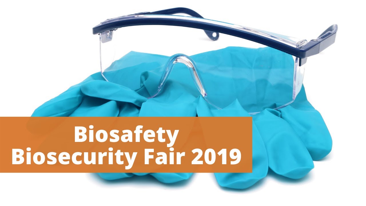 2019 Biosafety and Biosecurity Fair