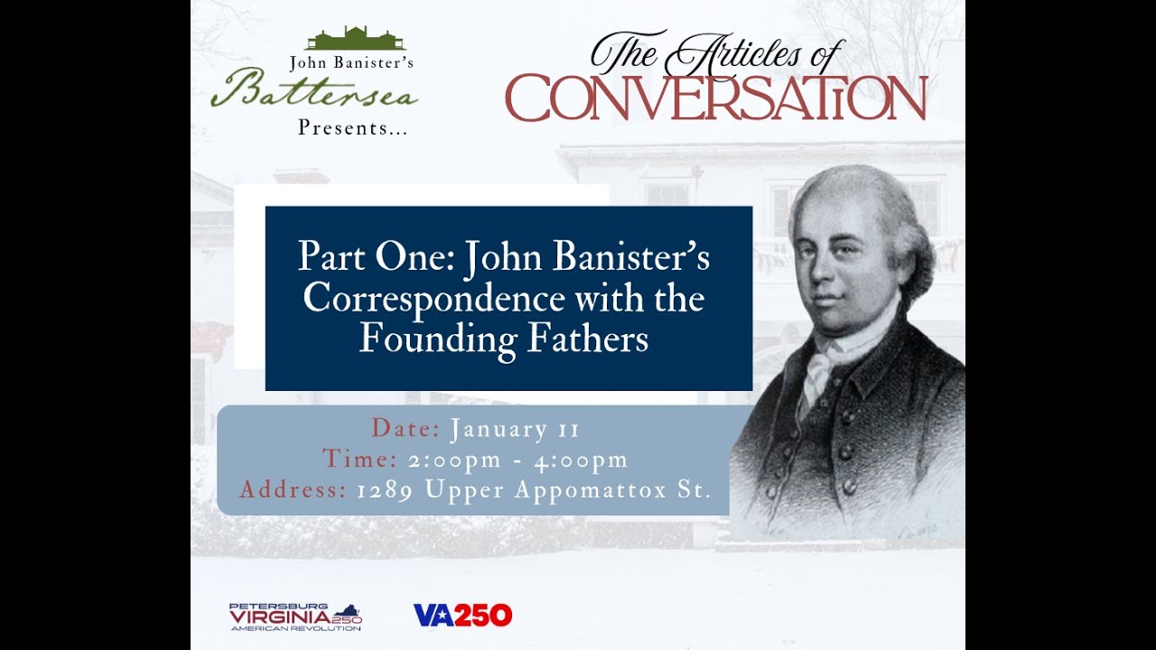 The Articles of Conversation: John Banister's Correspondence with the Founding Fathers
