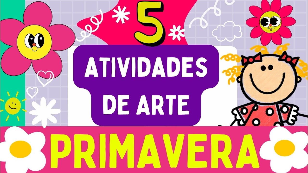 🔵5 ATIVIDADES FÁCEIS DE ARTE: PRIMAVERA| EDUCAÇÃO INFANTIL 🌷🌻💕