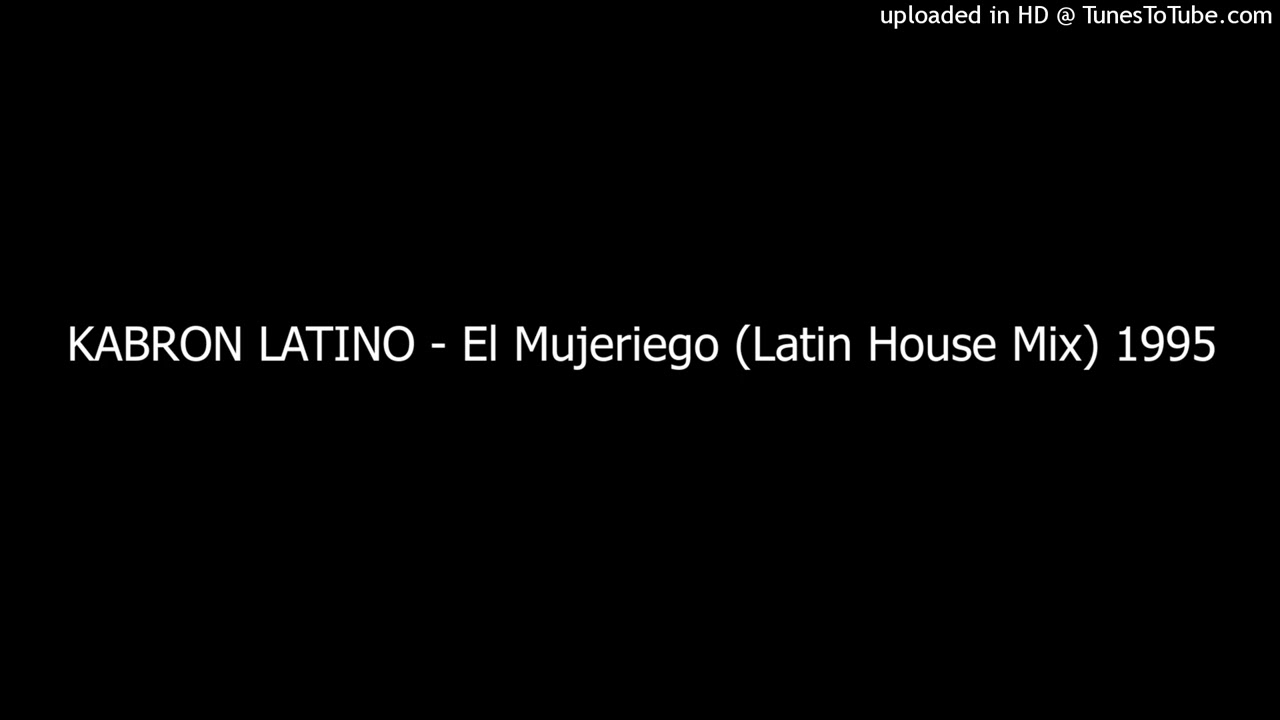KABRON LATINO - El Mujeriego (Latin House Mix) 1995