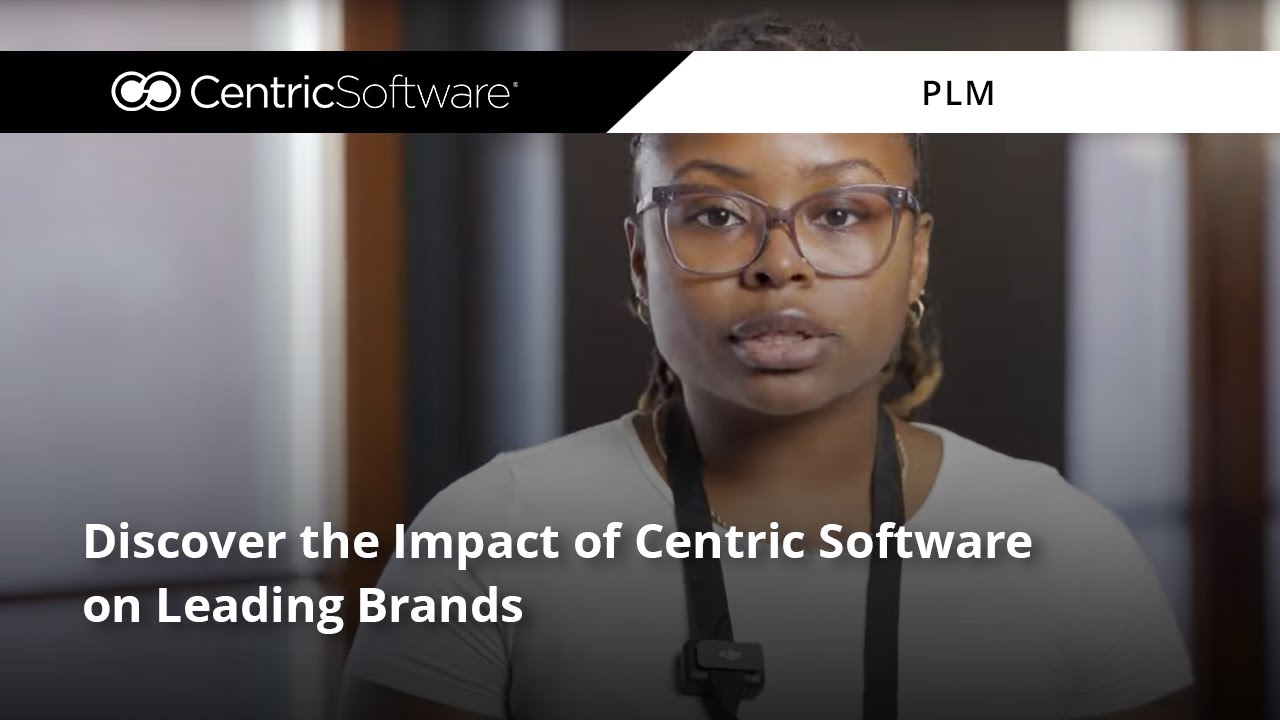 Discover the Impact of Centric Software on Leading Brands