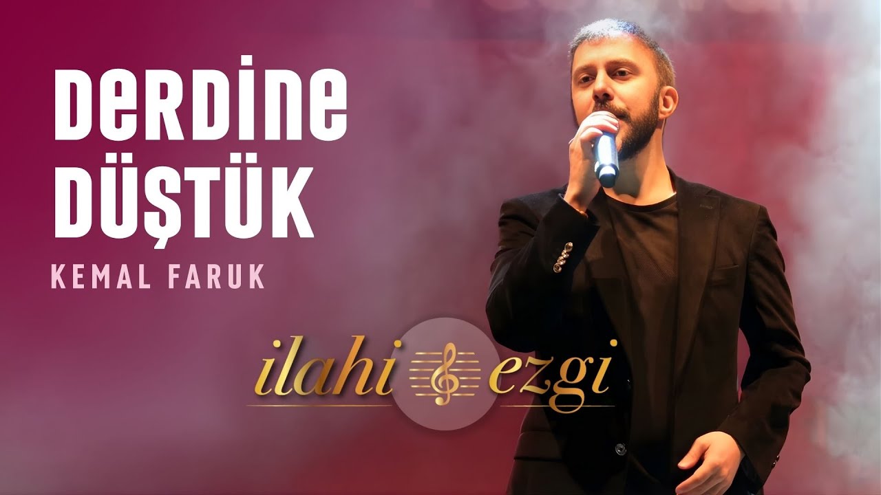 DERDİNE DÜŞTÜK - KEMAL FARUK | #ilahi #ezgi