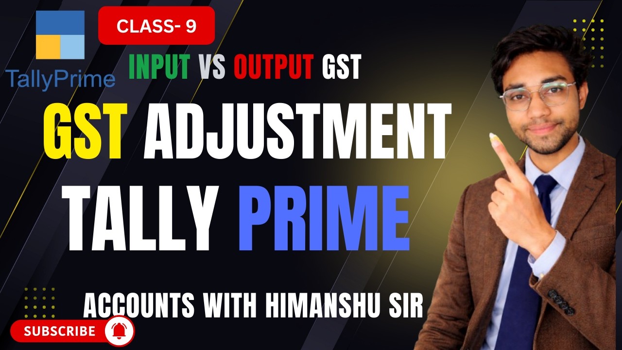 Tally Prime Class 9 🔥 GST Adjustment Entry | Input Output GST Set Off | By Himanshu Sir