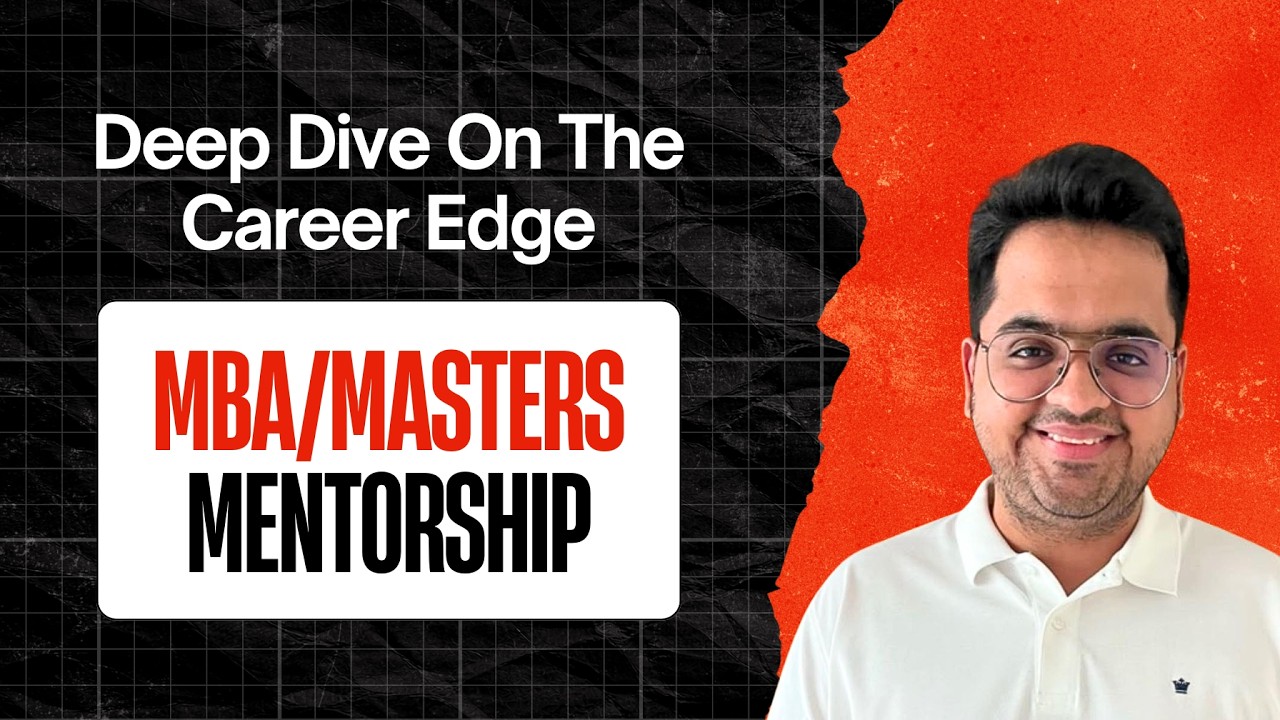 Deep-Dive On The Career Edge B-School Applications Mentorship