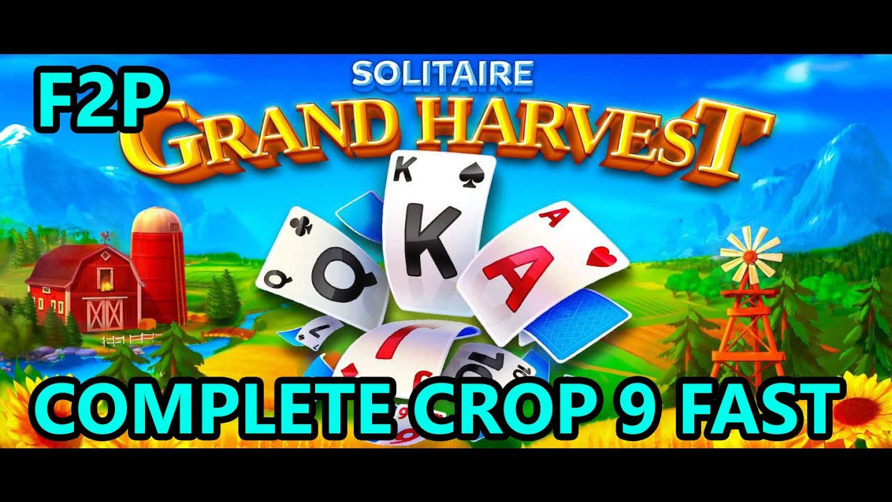 SOLITAIRE GRAND HARVEST COMPLETE CROP 9 AND HIGHER IN 7 DAYS OR LESS, F2P GUIDE AND TIPS