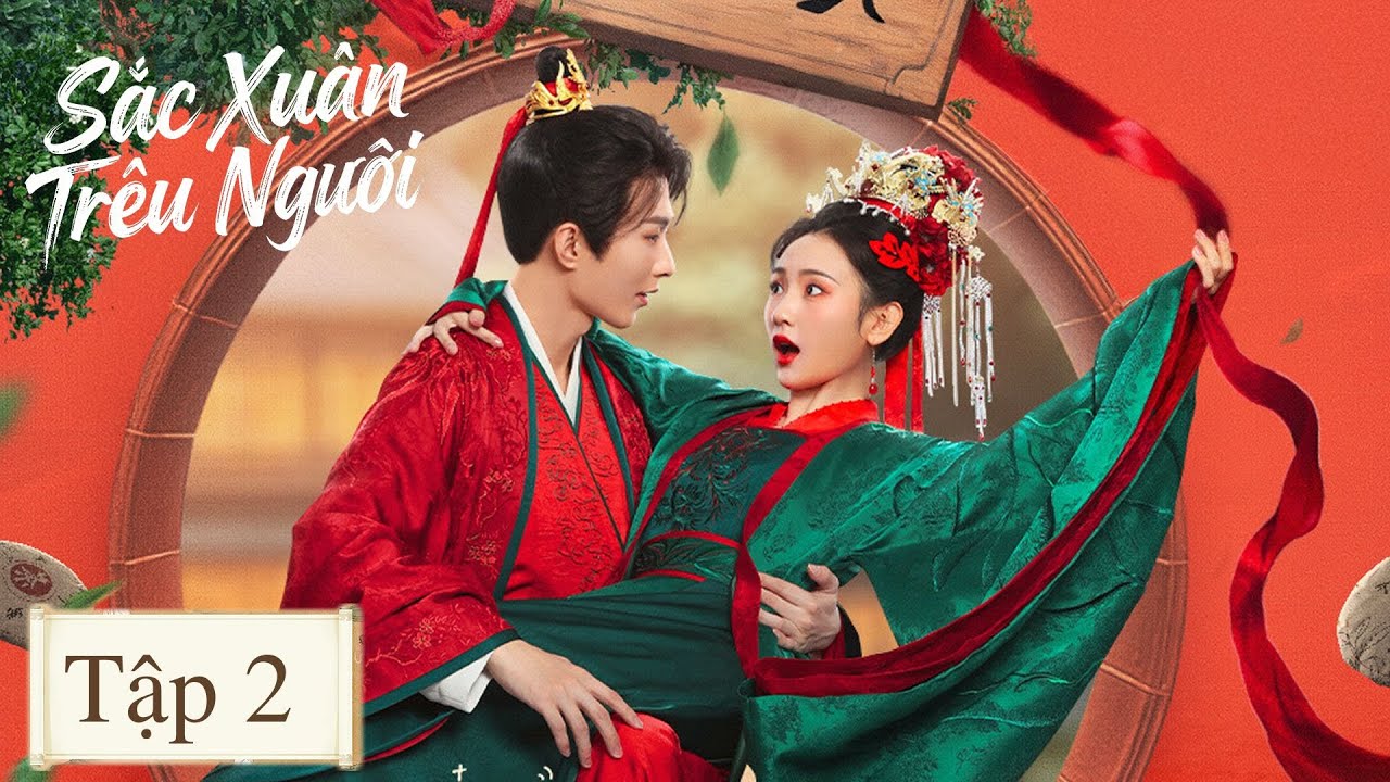 VIETSUB | Sắc Xuân Trêu Người | Tập 2 | Lý Ca Dương, Tôn Nghệ Vũ | Ổ Mọt Phim