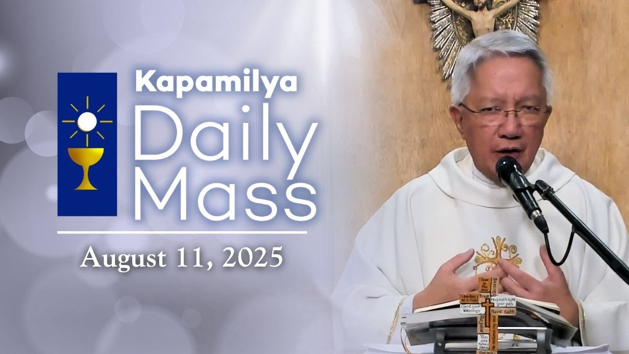 August 11, 2025 | Memorial of Saint Clare, Virgin | Kapamilya Daily Mass