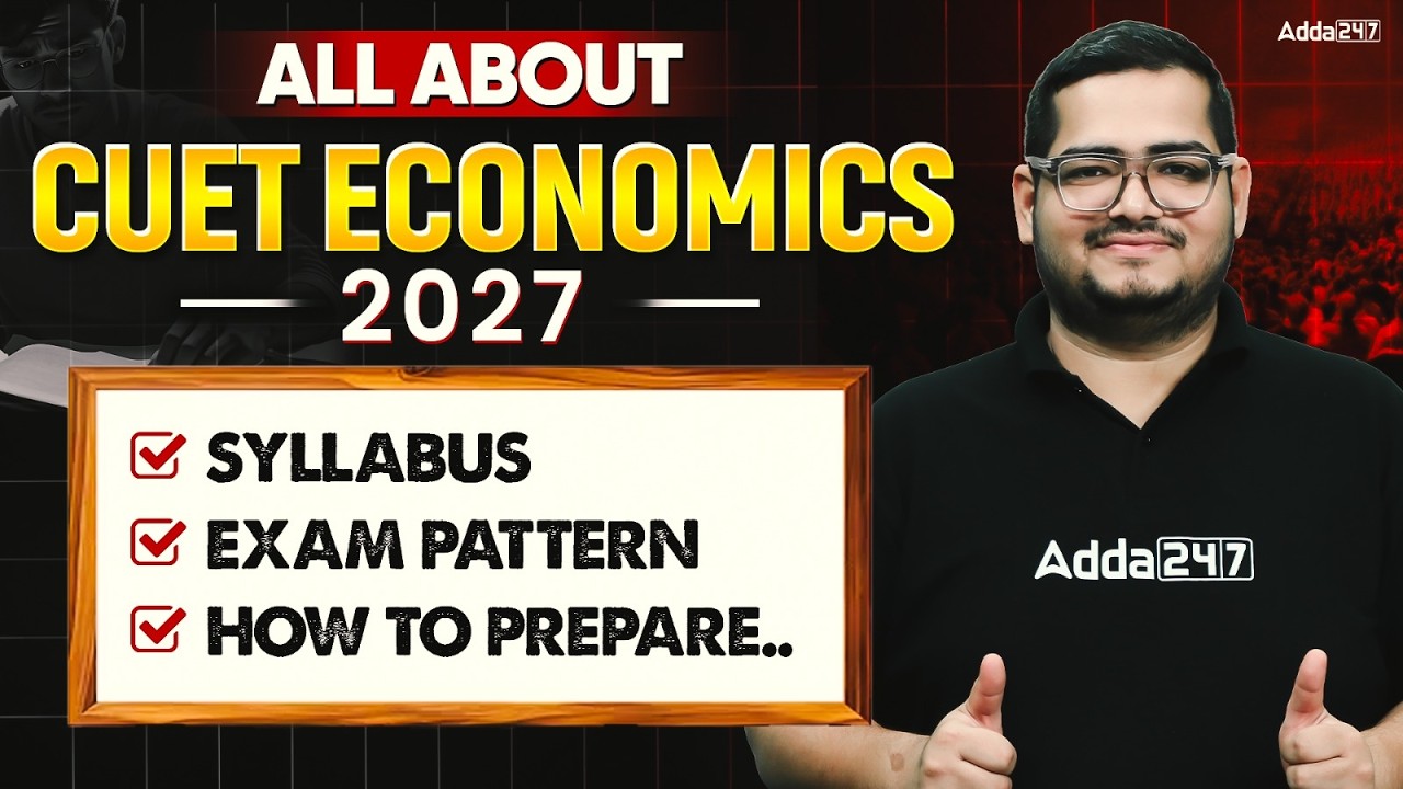 All About CUET Economics 2027 | Syllabus, Exam Pattern and Preparation Strategy 📑✅
