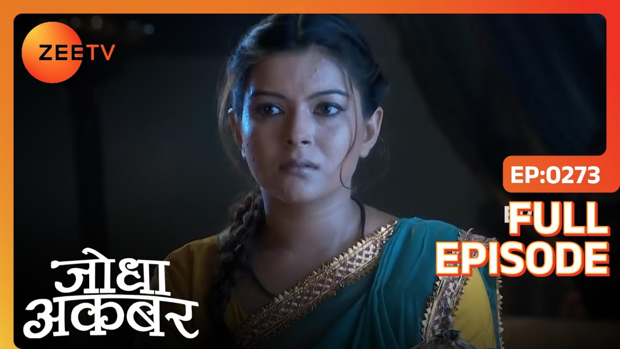 Todermal पर लगाया भद्दा आरोप Shehnaaz ने | Jodha Akbar | Full Ep. 273 | ZEE TV