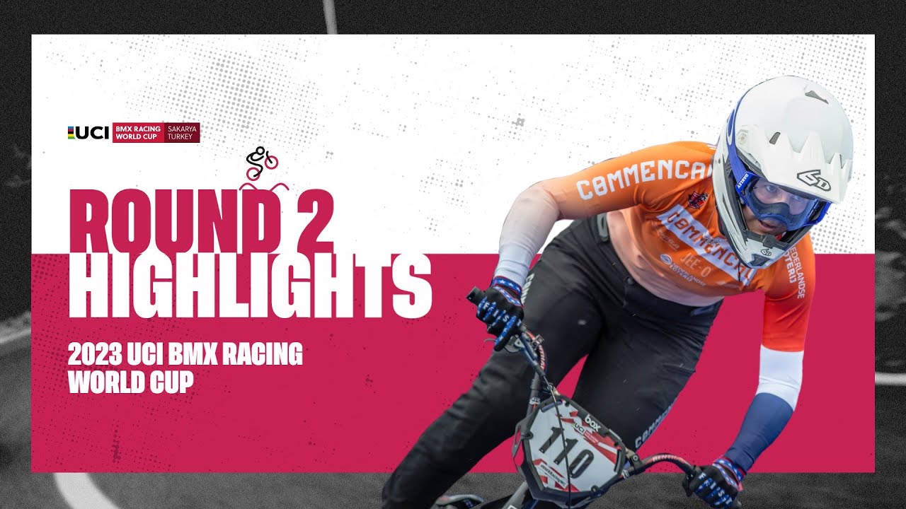 Sakarya - Round 2 Highlights - 2023 UCI BMX Racing World Cup