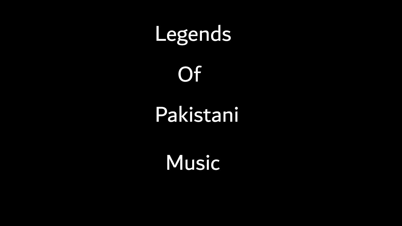 Legends of Pakistani Music