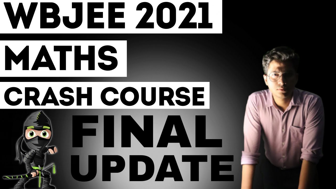 Final update on WBJEE Maths crash course