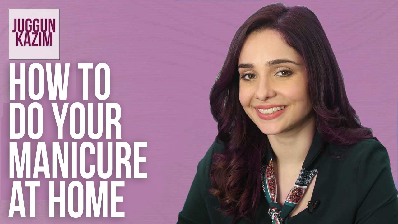 7 Steps To Do Manicure At Home | Salon-Style | Fashion | Beauty Hack | Juggun Kazim