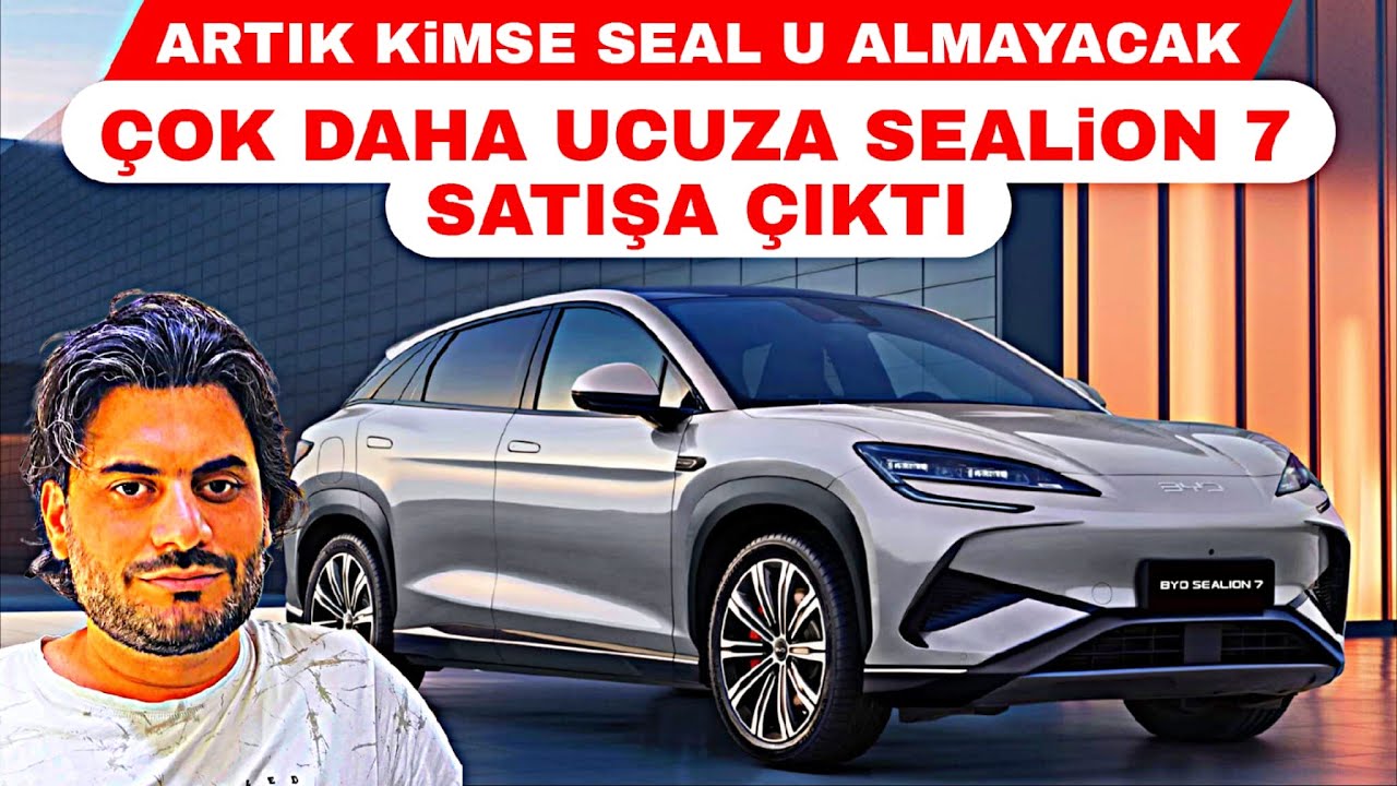 ARTIK KİMSE BYD SEAL U ALMAYACAK ÇOK DAHA UCUZA BYD SEALİON 7 TÜRKİYE'DE SATIŞA ÇIKTI