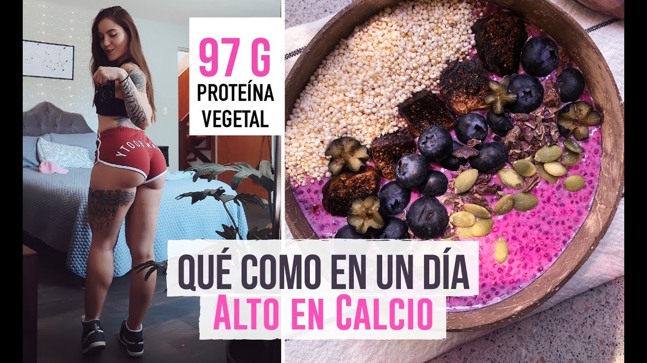 QUÉ COMO EN UN DÍA VEGANO 🌿ALTO EN CALCIO Y PROTEÍNA