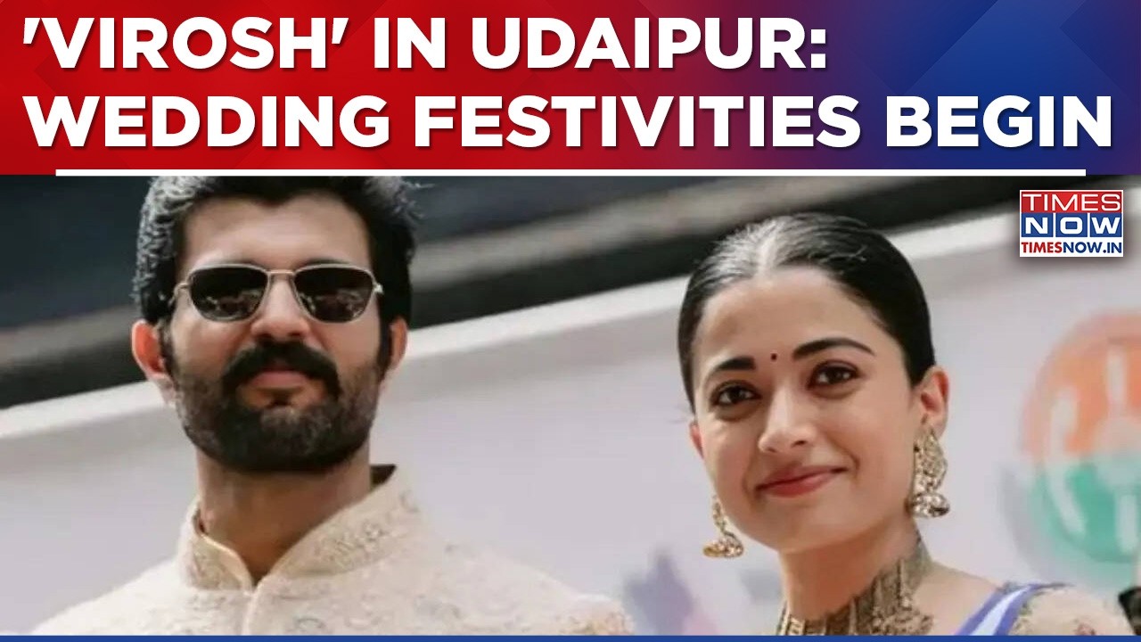 'Virosh' Wedding: Rashmika Mandanna-Vijay Deverakonda Arrive In Udaipur, Festivities Begin | Watch