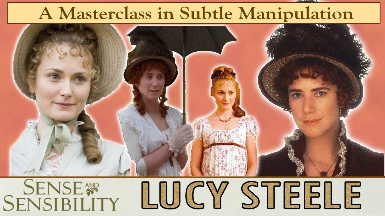 Lucy Steele Sense & Sensibility A Masterclass In Subtle Manipulation