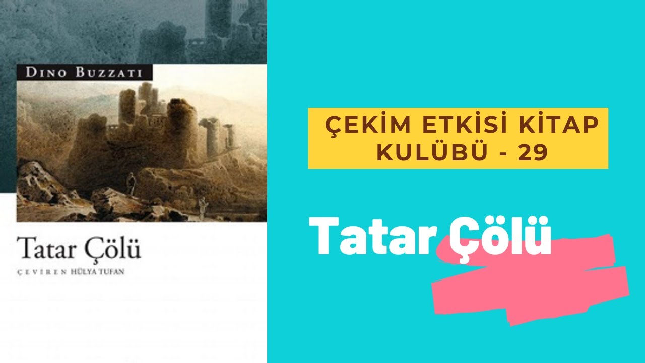 ÇEKİMETKİSİ KİTAP KULÜBÜ - 29 - DINO BUZZATI - TATAR ÇÖLÜ