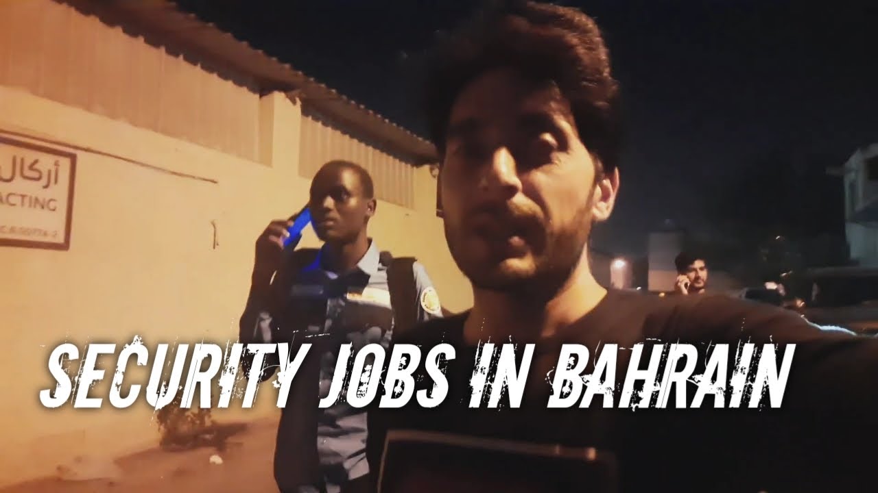 Security Jobs In Bahrain | Security Salary in Bahrain | Nomad Life Secrets .