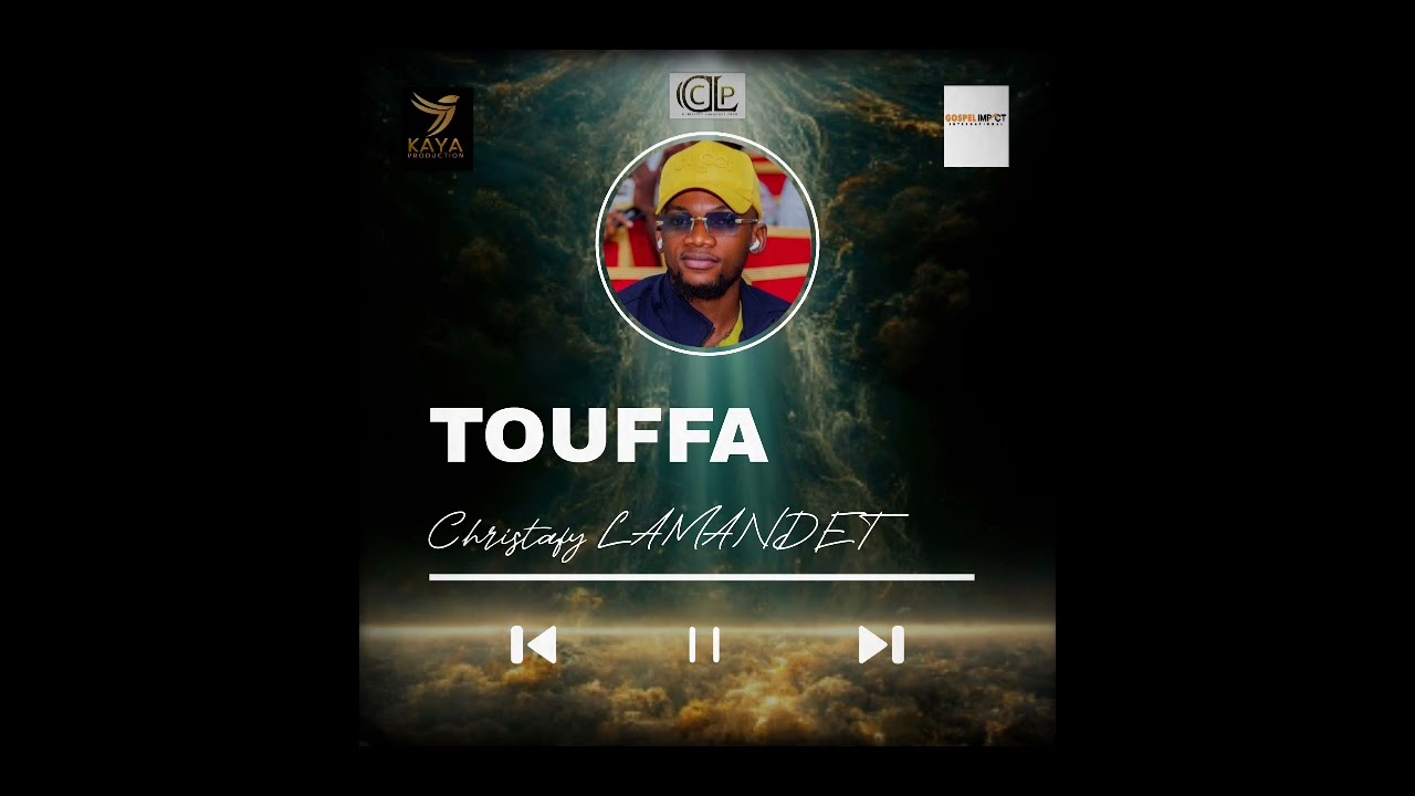 TOUFFA__Christafy LAMANDET_ By Kaya Prod__Gospel 236