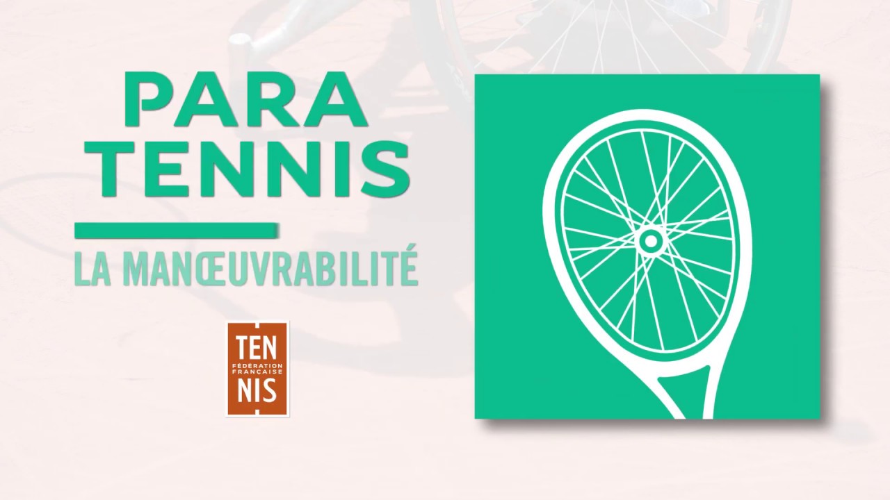 ParaTennis Fiches Techniques - Manoeuvrabilite