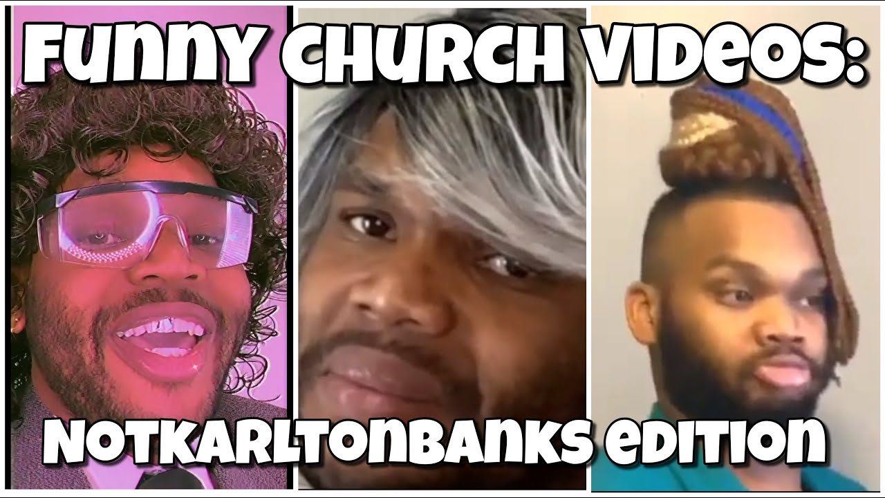 Funny Church Videos: Notkarltonbanks Edition