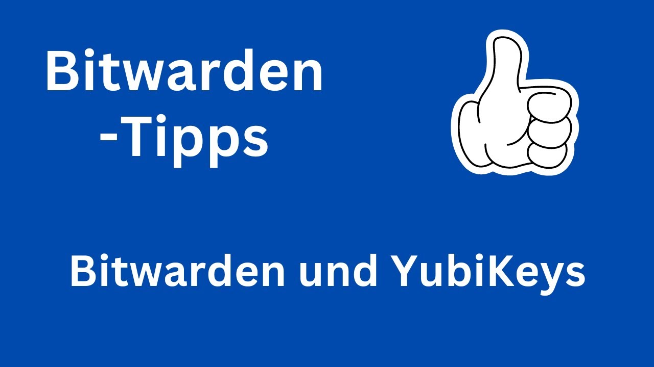 Bitwarden und YubiKeys (Bitwarden-Tipps)