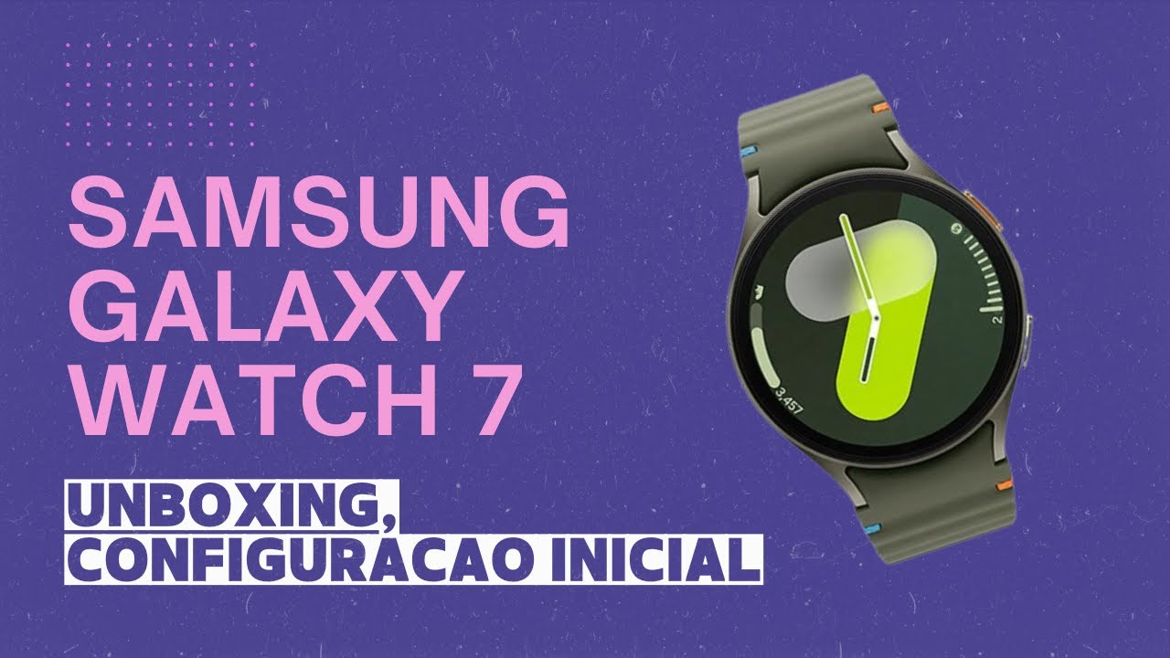 SAMSUNG GALAXY WATCH 7 40mm - UNBOXING E CONECTANDO AO SEU SMARTPHONE✅️