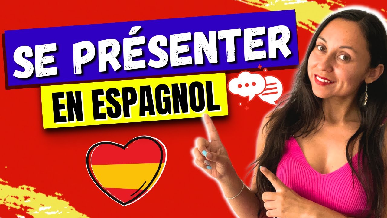 Comment SE PRÉSENTER en Espagnol ? 🇪🇸 Nom, Prénom, Origine, Métier, Loisirs
