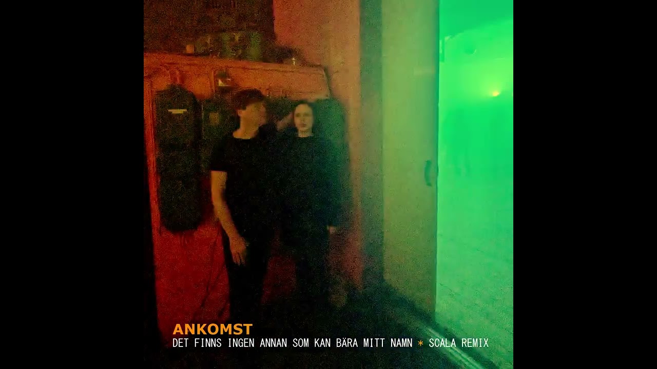 Ankomst - Det finns ingen annan som kan bära mitt namn (SCALA remix)