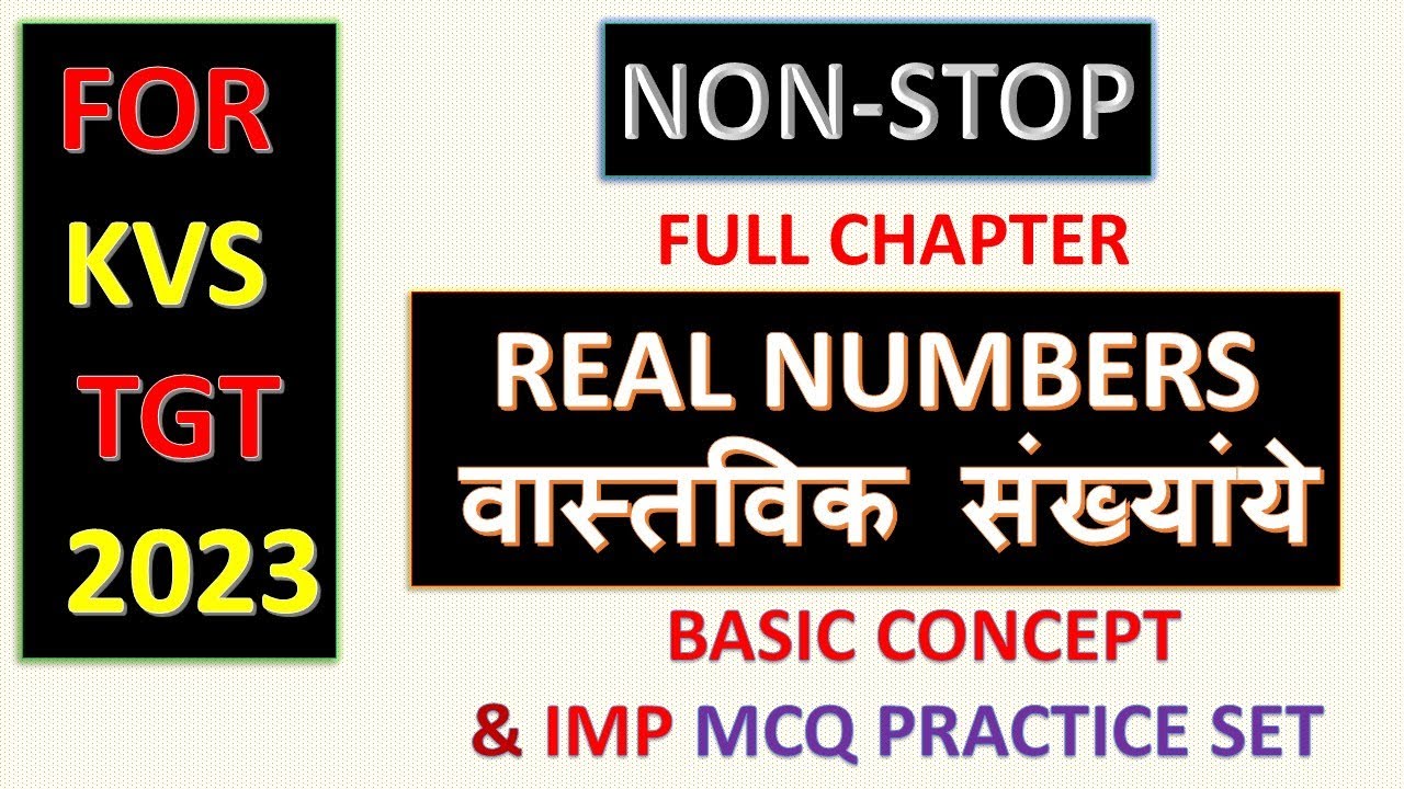 FULL CHAPTER || REAL NUMBERS || KVS TGT  MATHS 2023 || IMP FOR OTHER TGT PGT EXAM || BY SHORT TRICKS
