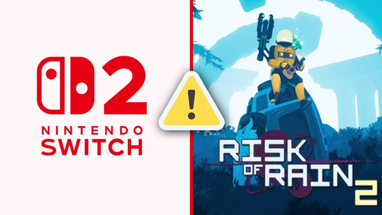 Buyer Beware - Risk of Rain 2 Still Crashes on Nintendo Switch 2