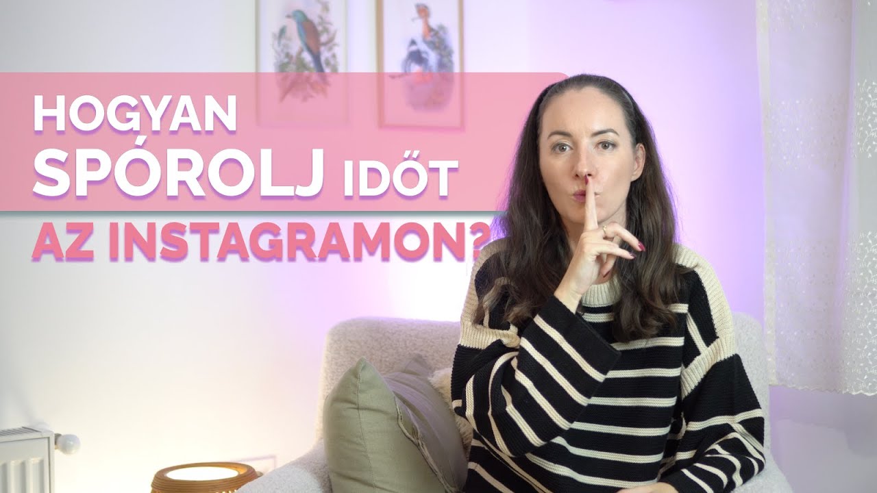 Így SPÓROLJ időt és legyél EREDMÉNYESEBB az Instagramon -- 8 tipp vállalkozóknak 2025-re | Pikrea
