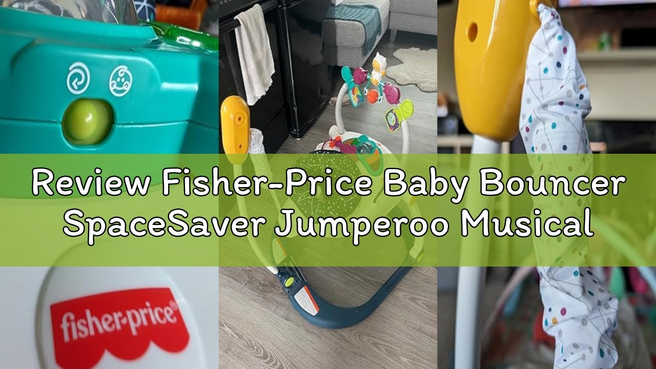 Review Fisher-Price Baby Bouncer SpaceSaver Jumperoo Musical Activity Center with Lights Sounds & De