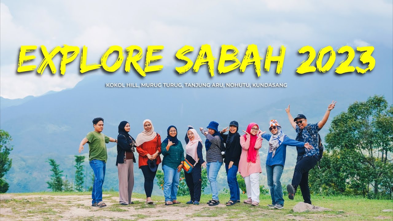 KOKOL HILL, MURUG TURUG WATERFALL, TANJUNG ARU, NOHUTU, KUNDASANG | EXPLORE SABAH 2023