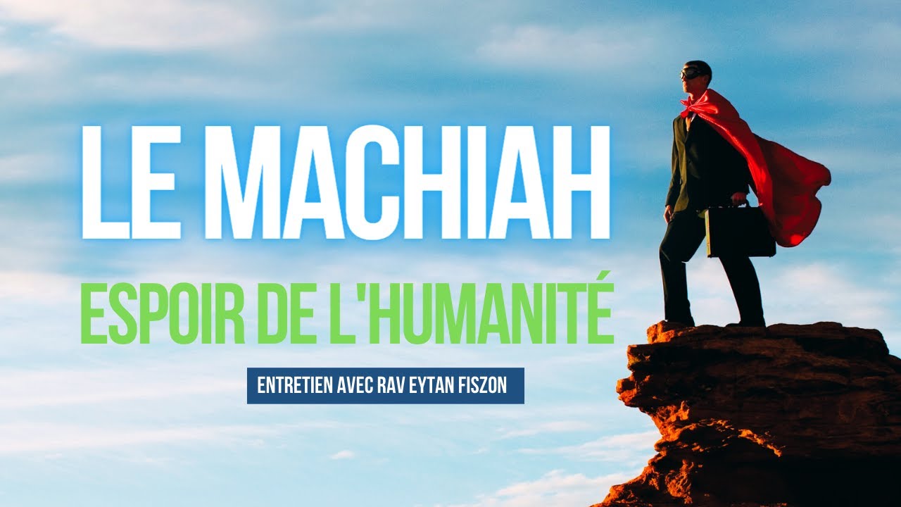 Interview ; Qui est le Machiah ?