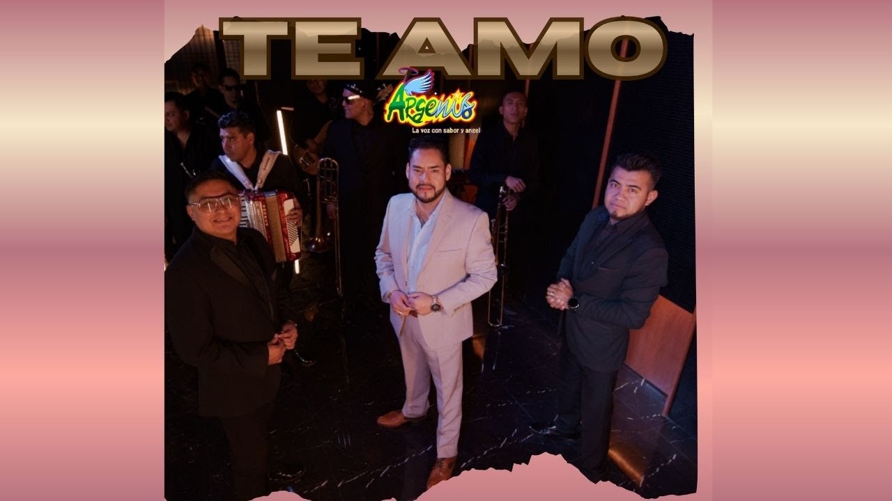 TE AMO - Argenis La Voz con Sabor y Angel