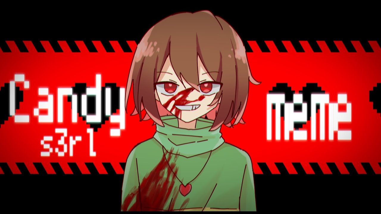 Candy s3rl | meme【Undertale】