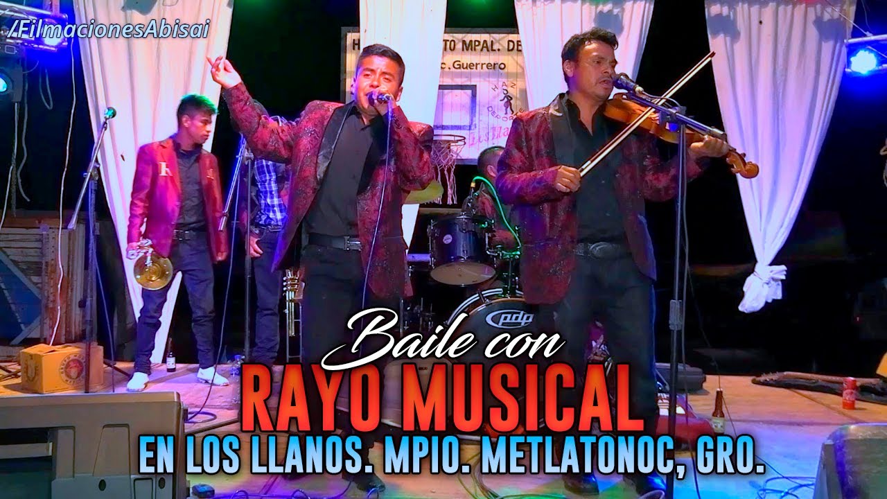 RAYO MUSICAL BAILE EN LOS LLANOS, MPIO. METLATONOC | FIESTA PATRONAL 2021