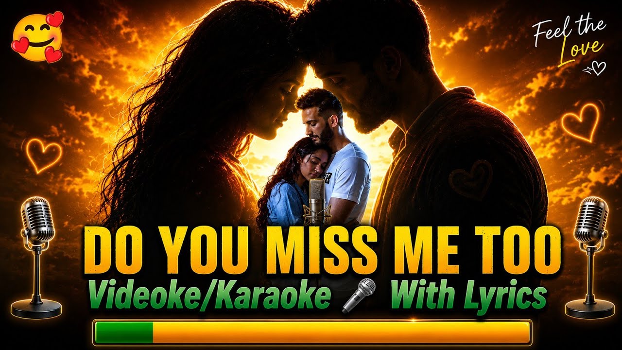 Do You Miss Me Too Karaoke 🎤 Version With lyrics Video By Raselhits, Emotional karaoke love song
