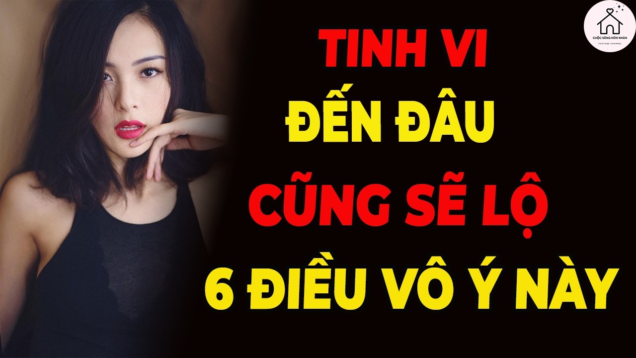 Phụ Nữ Ngoại Tình Không Thoát Được 6 Dấu Hiệu Này – Nhìn Là Biết Ngay