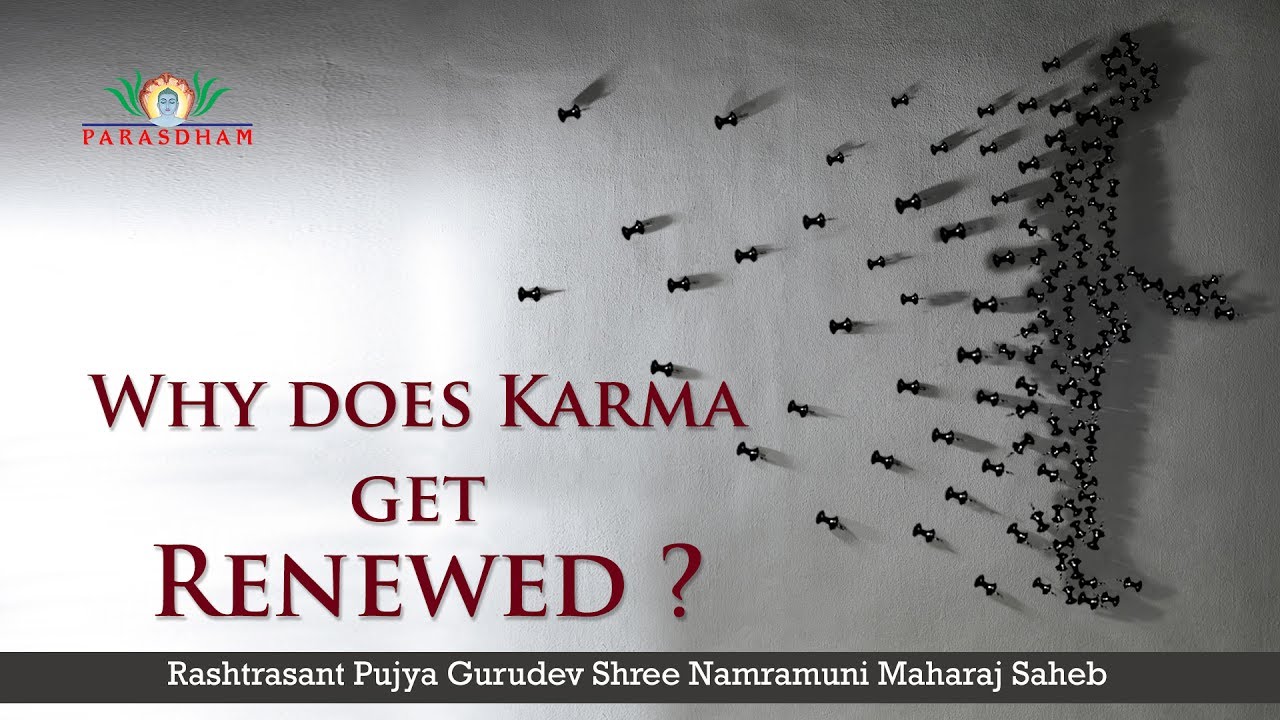 Why Does Karma Get Renewed | 06 Karma Siddhant | Jain Religion | Law of Karma | Jain Philosophy