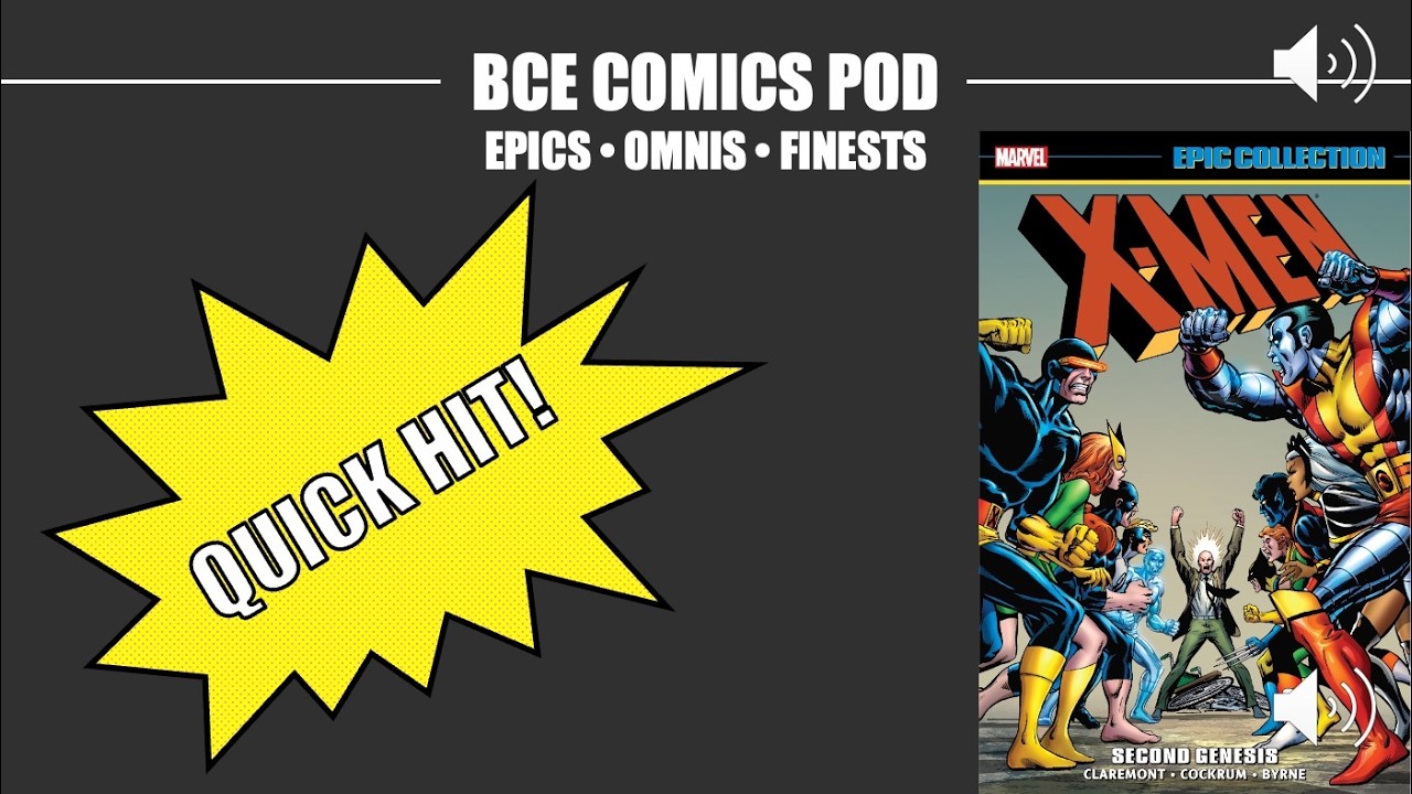 X Men Epic Collection vol 5: Second Genesis︱BCE Comics Pod Quick Hit