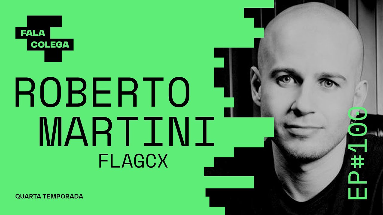 Podcast Fala Colega Ep.100 com Roberto Martini (Flagcx) - Design e Criatividade