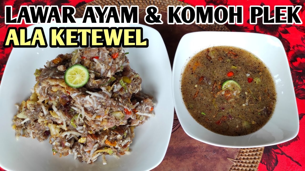 LAWAR AYAM PLEK DAN KOMOH ALA KETEWEL