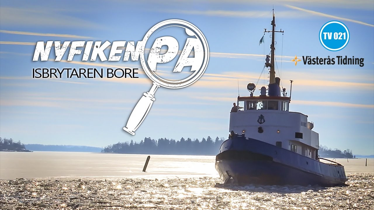 Nyfiken På - Isbrytaren Bore