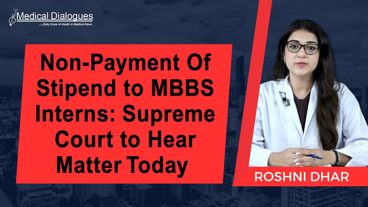 Non-Payment Of Stipend to MBBS Interns: Supreme Court to Hear Matter Today