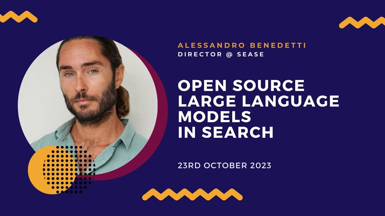 Open Source Large Language Models in Search | Alessandro Benedetti