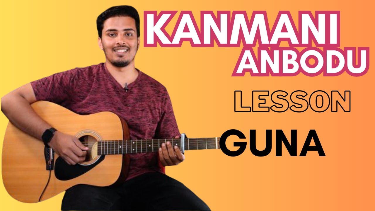 Kanmani Anbodu Kadhalan guitar chords | Guna | Ilayaraja