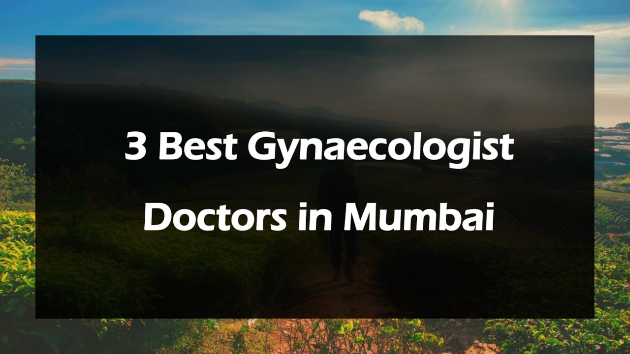 3 Best Gynaecologist doctors in Mumbai, Maharashtra 2025 | Obstetricians